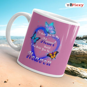 I Will Hold You In My Heart Butterfly Ceramic Mug 14 oz Left | iPlexy.com