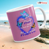 I Will Hold You In My Heart Butterfly Ceramic Mug 11 oz Right | iPlexy.com
